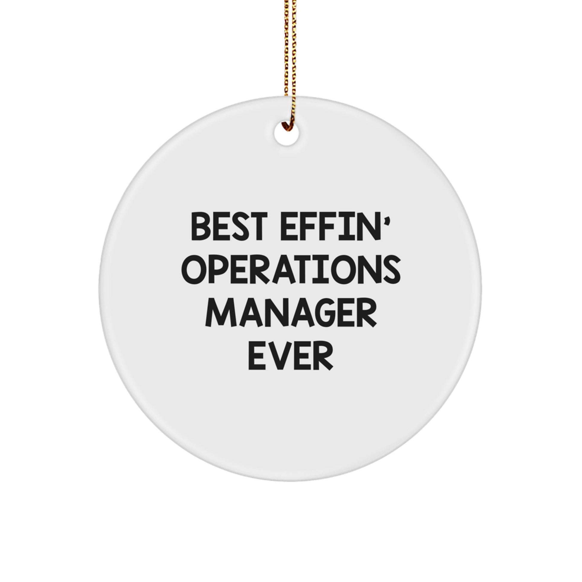 Funny Operations Manager Gifts - Best Effin' Operations Manager Ever Circle Ornament, Christmas Unique Gifts for Operations Manager, Gifts from Friends or Family - Image 1