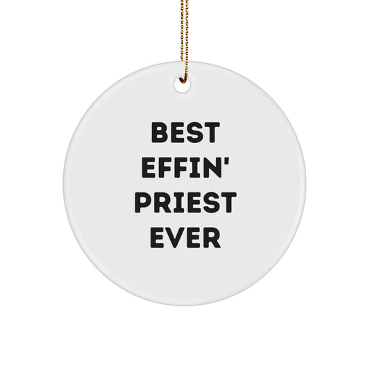 Funny Priest Gifts from Friends, Best Effin' Priest Ever Circle Ornament, White, 2.75' Christmas Decor - Image 1
