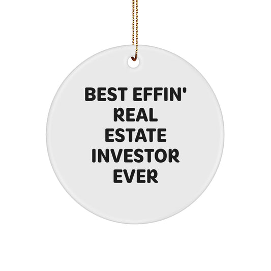 Funny Real Estate Investor Gifts for Men - Best Effin' Ever Circle Ornament - Image 1