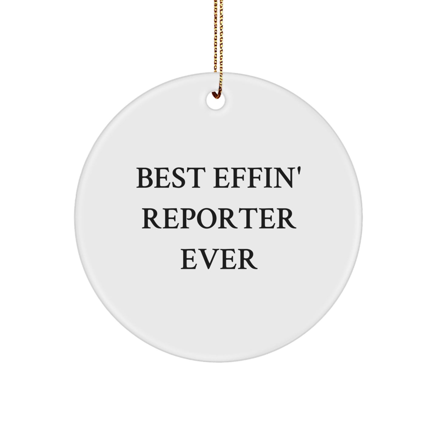 Funny Reporter Gifts from Friends Circle Ornament for Men Women Family Best Effin' Reporter Ever - Image 1