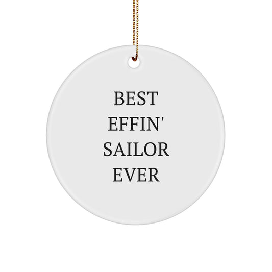 Funny Sailor Gifts from Friends for Best Effin' Sailor Ever Circle Ornament, Sailors Christmas Unique Decorations - Image 1