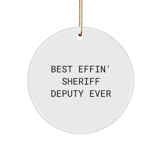 Sheriff Deputy Ornament Gift for Him Best Effin' Sheriff Deputy Ever - Image 1
