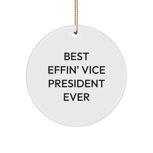 Funny Vice President Gifts for Him, Circle Ornament with 'Best Effin' Vice President Ever' Quote - Christmas Unique Gifts from Friends, Coworkers, Family - Image 1