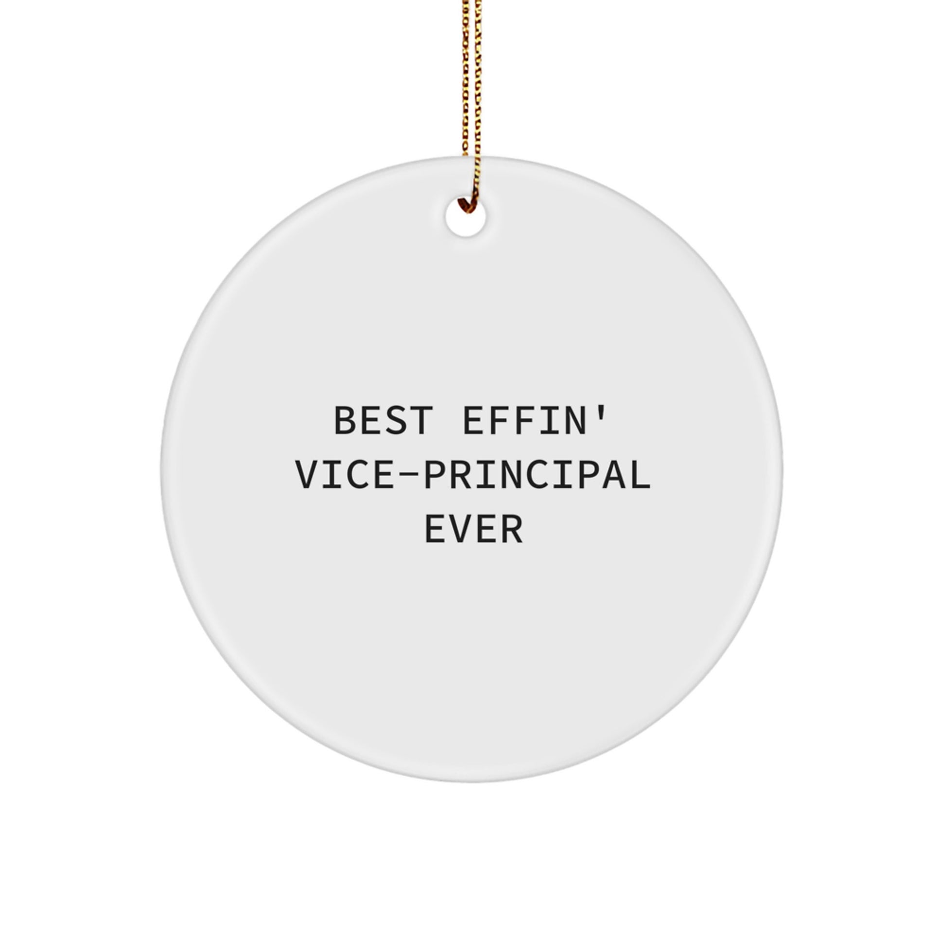 Funny Vice-principal Gifts from Friends for Men - 'Best Effin' Vice-principal Ever' Circle Ornament, White, Christmas Unique - Image 1