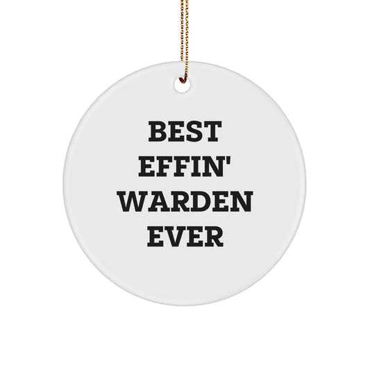 Warden Gifts from Friends - 'Best Effin' Warden Ever' Circle Ornament for Christmas - Image 1