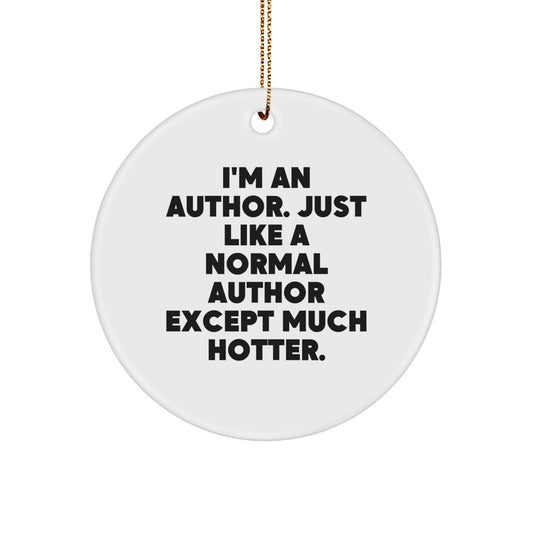 Funny Author Gifts for Friends from I'm An Author Circle Ornament Christmas Unique Decorations - Image 1