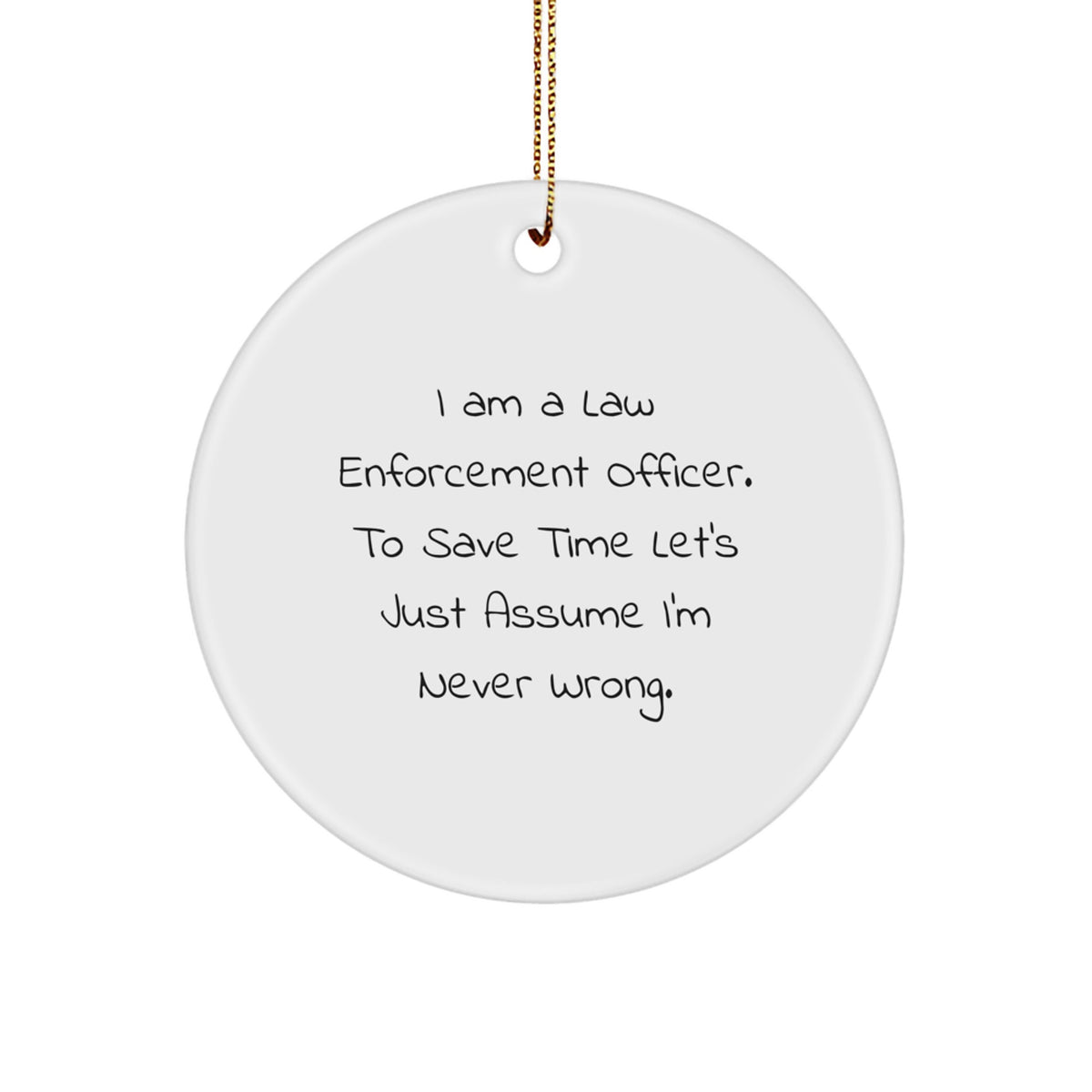 Sassy Law Enforcement Officer Christmas Ornament Friends Novelty Gift - Image 1