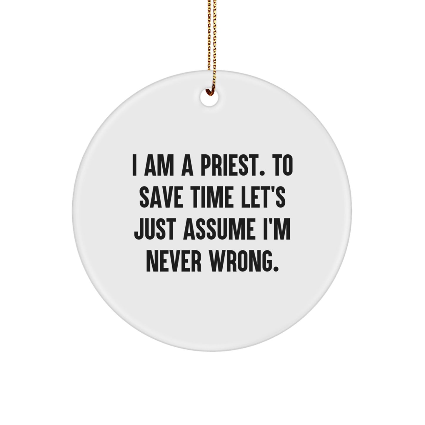 Funny Priest Gifts for Men - I Am A Priest Circle Ornament, Christmas Unique Decorations for Priest - Image 1