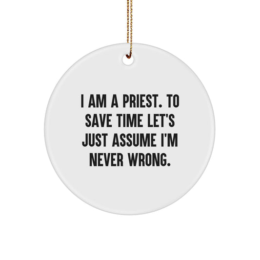 Funny Priest Gifts for Men - I Am A Priest Circle Ornament, Christmas Unique Decorations for Priest - Image 1