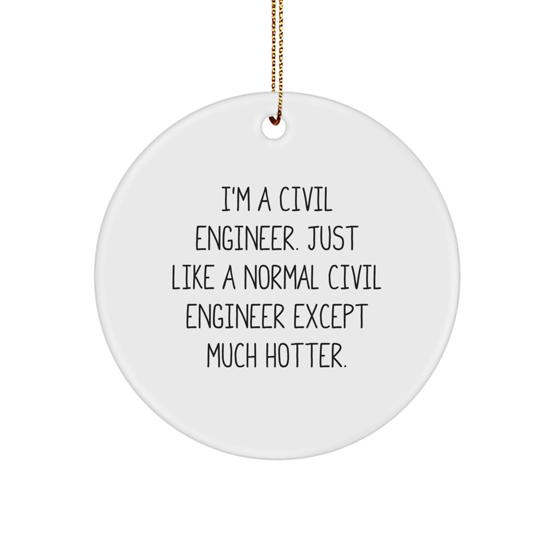 Unique Civil Engineer Gifts for Him - Funny Circle Ornament from Friends, Family, Coworkers for Christmas - Image 1