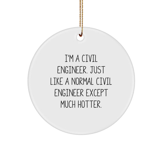 Unique Civil Engineer Gifts for Him - Funny Circle Ornament from Friends, Family, Coworkers for Christmas - Image 1