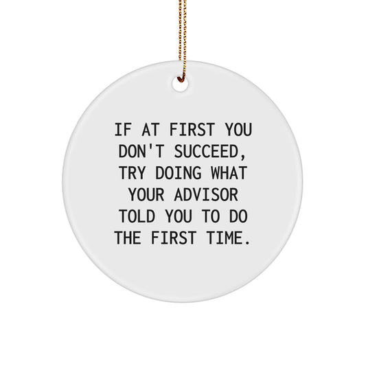 Christmas Ornament Gift Try Doing What Your Advisor Told You for Her - Image 1