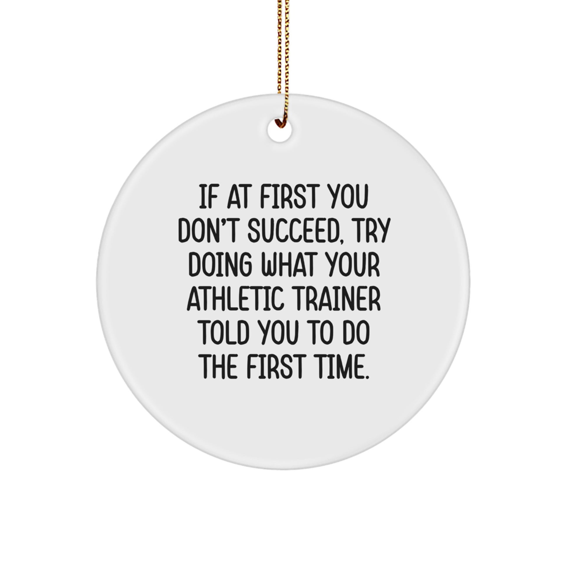 Funny Athletic Trainer Gifts, Circle Ornament for Men or Women, Inspirational Quotes for Friends or Family, Christmas Unique Gifts from Men to Athletic Trainers - Image 1