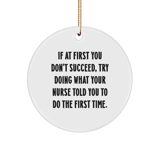 Nurse Gifts for Christmas - Funny Circle Ornament with Quote - Gifts from Friends for Nurse - Image 1