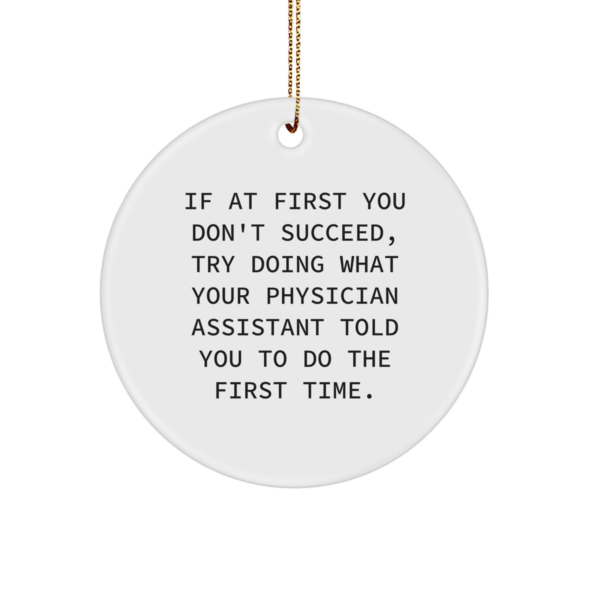 Funny Physician Assistant Gifts for Christmas Unique Ornaments with Quote - Gifts from Friends to Physician Assistant Men - Physician Assistant Christmas Unique Gifts - Image 1