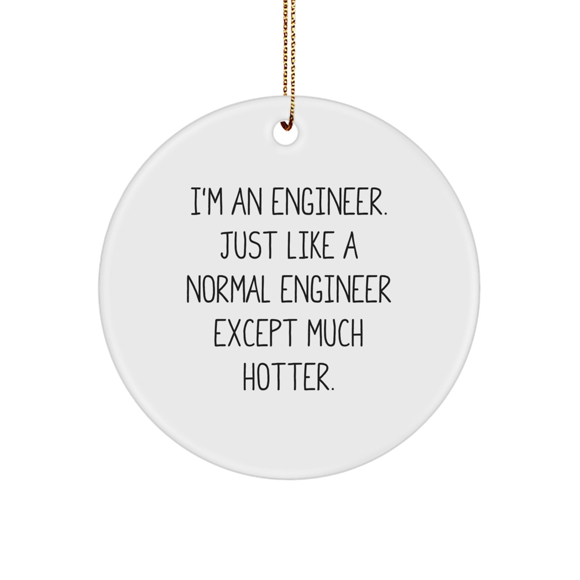 Funny Engineer Gifts from Friends, Circle Ornament for Men, Unique Christmas Unique Gifts for Women, Engineer Lover - Image 1