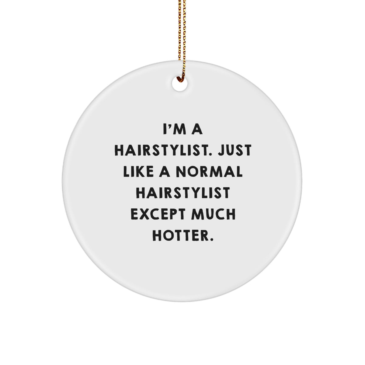 Funny Hairstylist Circle Ornament Gifts from Friends and Family for Christmas Unique - Image 1
