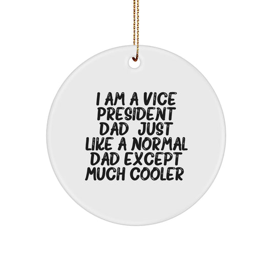Vice President Dad's Special Gift, Funny Circle Ornament for Vice President, Gifts from Family, Friends, or Coworkers, for Christmas - Image 1