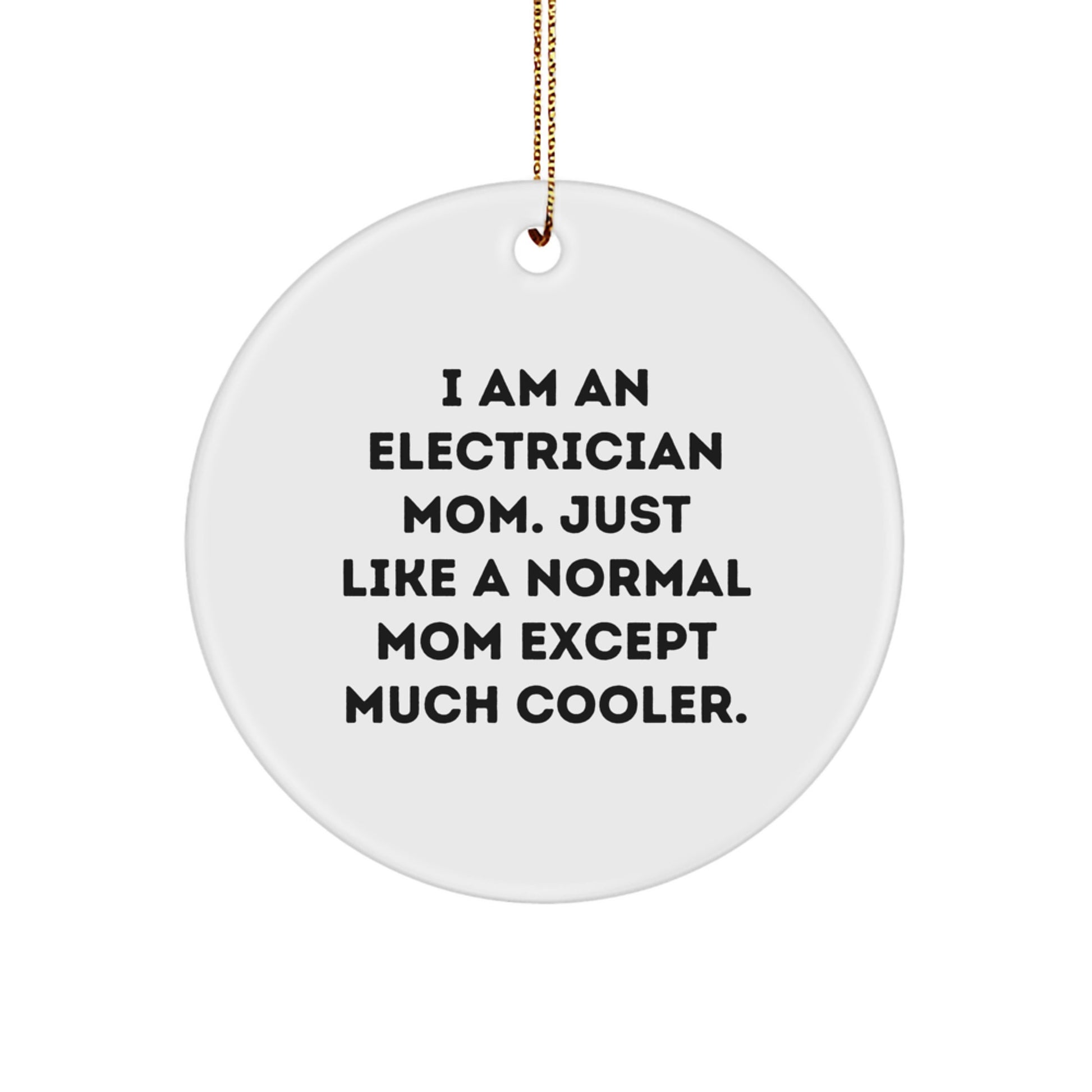 Funny Electrician Mom Circle Ornament Gifts for Electricians, Electrician Gifts from Family, Perfect for Christmas, Unique Gifts for Friends - Image 1
