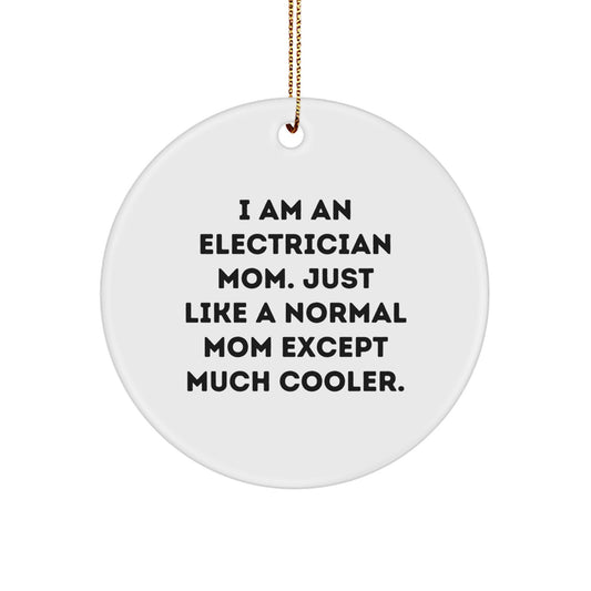 Funny Electrician Mom Circle Ornament Gifts for Electricians, Electrician Gifts from Family, Perfect for Christmas, Unique Gifts for Friends - Image 1