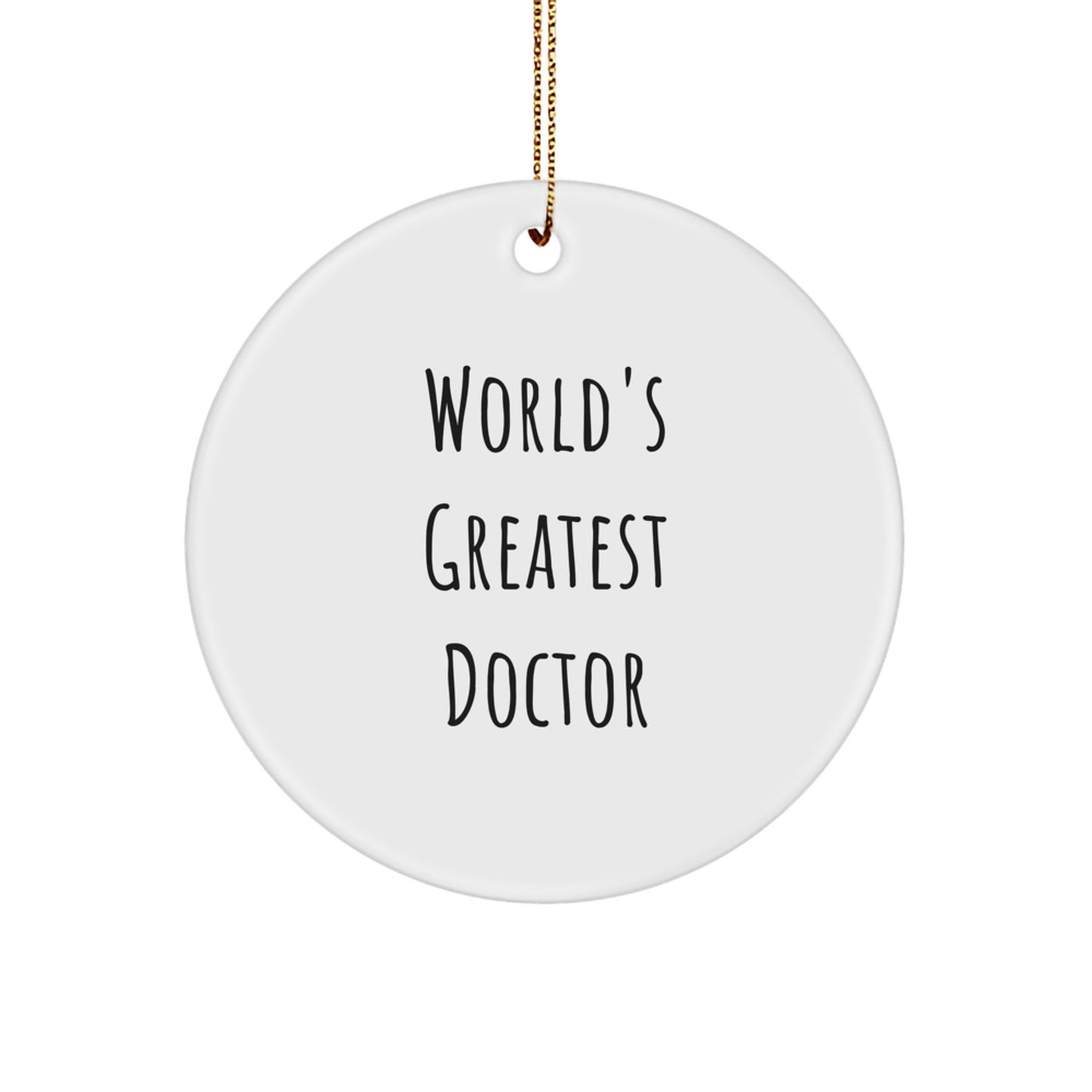 Funny World's Greatest Doctor Christmas Circle Ornament Gifts for Doctor Friends, 'World's Greatest Doctor' Quote, Gift from Family - Image 1