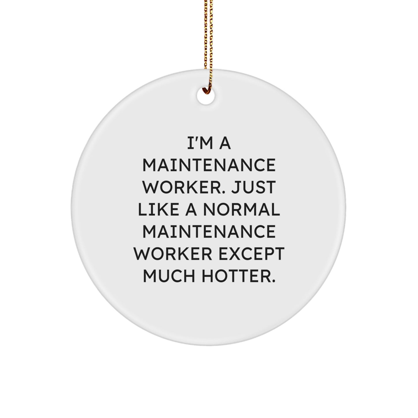 Funny Maintenance Worker Gifts for Men - Circle Ornaments for Coworkers - Christmas Unique Gifts from Friends - Image 1
