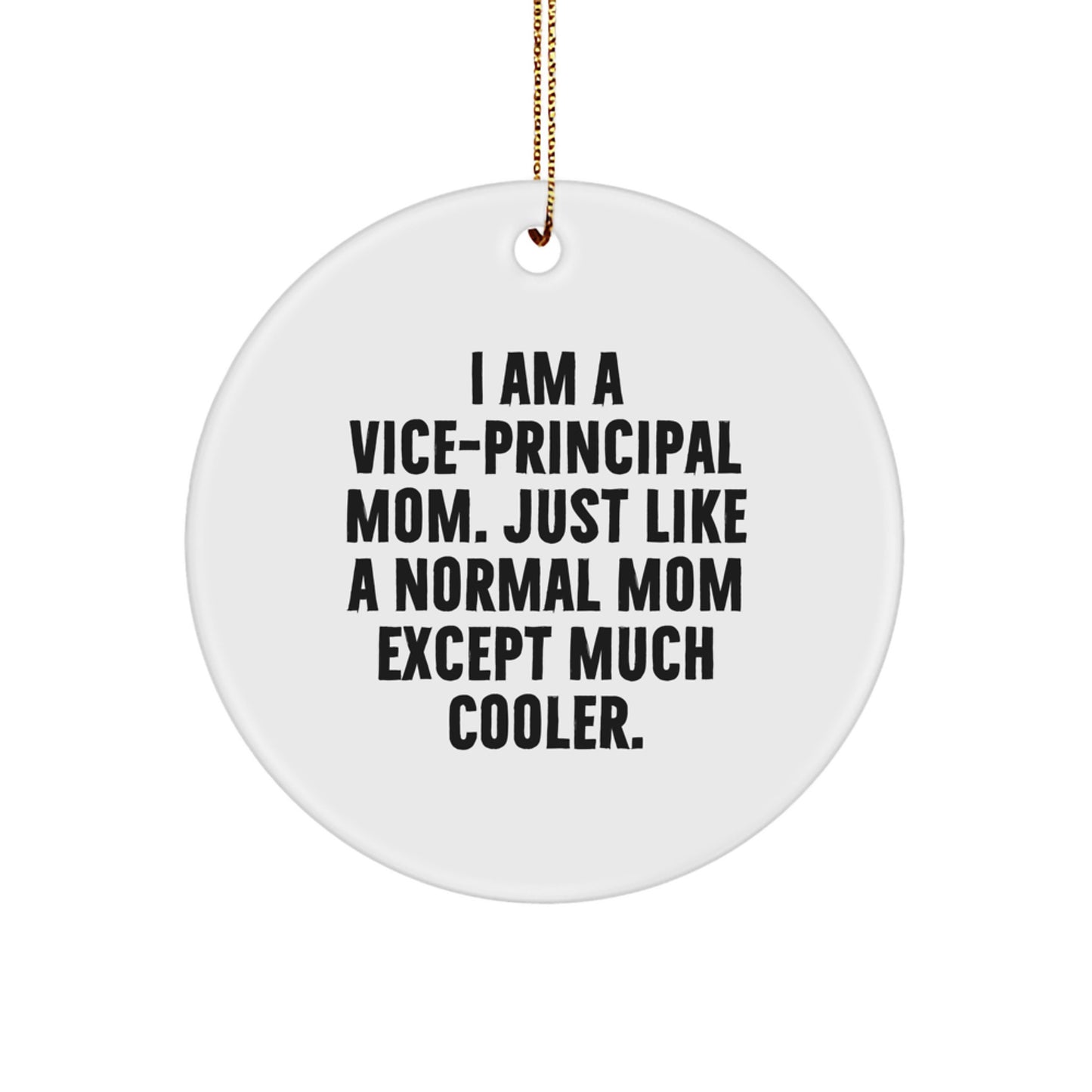 Vice-Principal Mom's Funny Circle Ornament Gifts from Family for Christmas - Image 1