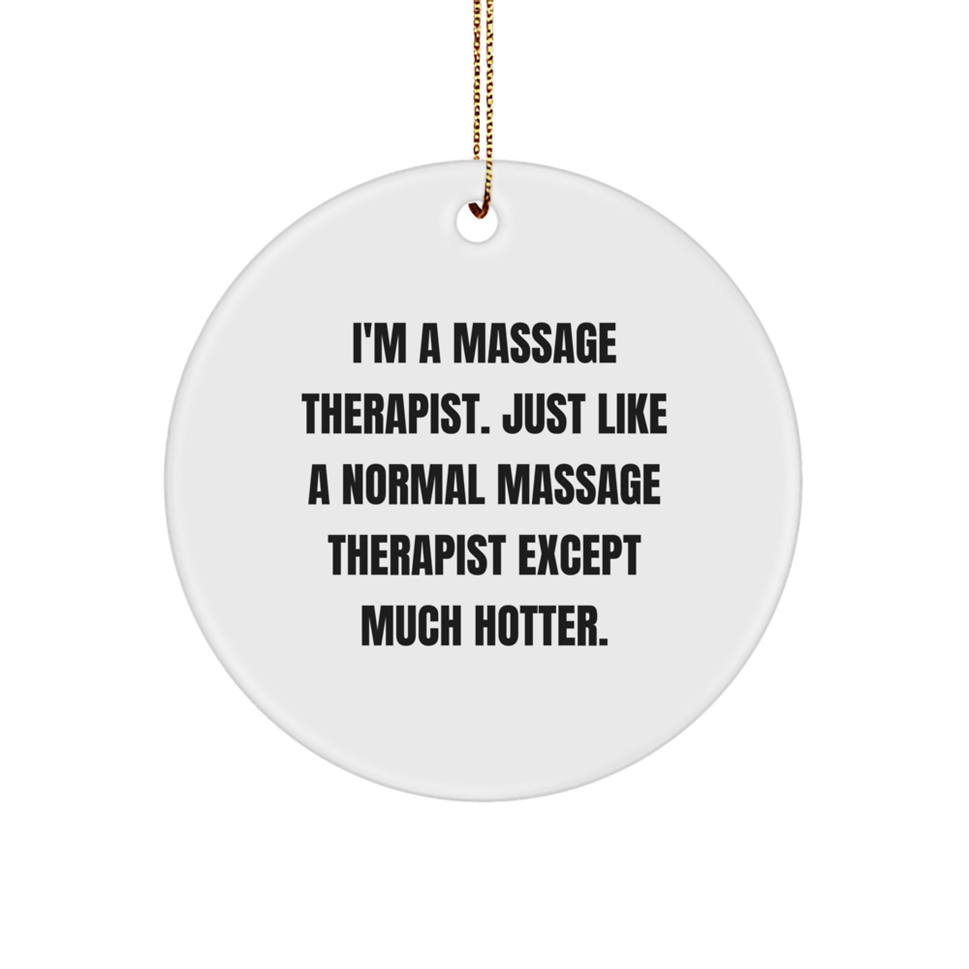 Funny Massage Therapist Circle Ornament Gifts from Friends for Christmas - Image 1