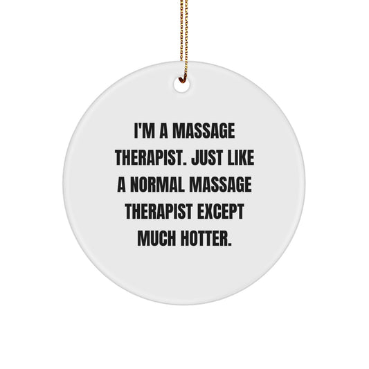 Funny Massage Therapist Circle Ornament Gifts from Friends for Christmas - Image 1