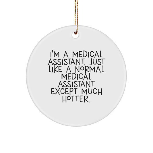 Unique Funny Medical Assistant Christmas Circle Ornament Gifts from Friends, Medical Assistant Office Decorations - Image 1