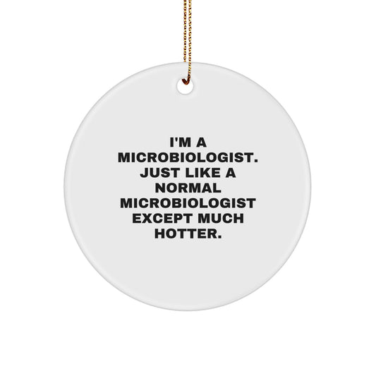 Funny Microbiologist Christmas Circle Ornament Gifts for Friends, Coworkers, Family from Men, Women, Girls, Boys - Image 1