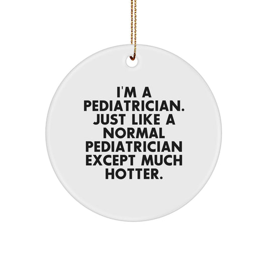 Funny Pediatrician Gifts from Friends for Christmas Unique Circle Ornaments - Image 1