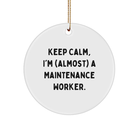 Keep Calm, Gifts from Men for Maintenance Worker, Circle Ornament, Funny Christmas Decorations - Image 1