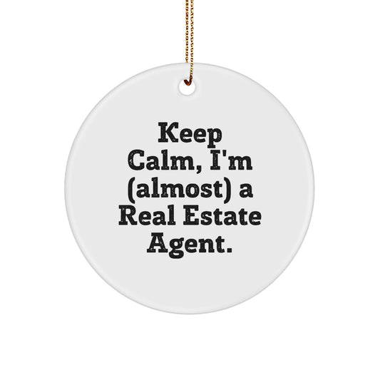 Keeping Calm, One Real Estate Agent at a Time, Circle Ornament Gift for Friends, Family, and Coworkers, Funny Christmas Memorable Present - Image 1