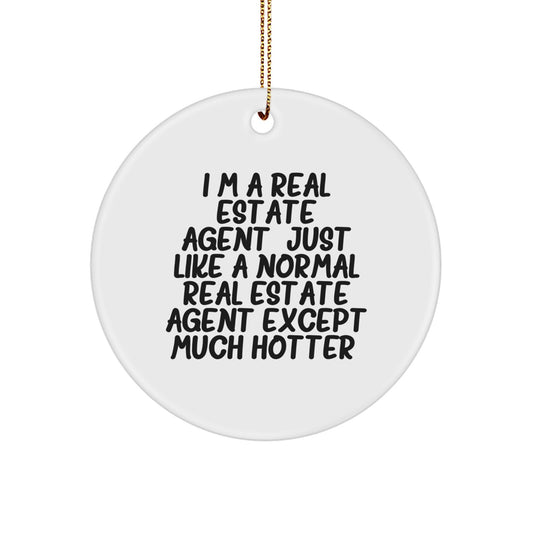 Funny Real Estate Agent Gifts from Friends, Christmas Unique Circle Ornament for Real Estate Agent, Cute Agent Quote - Image 1