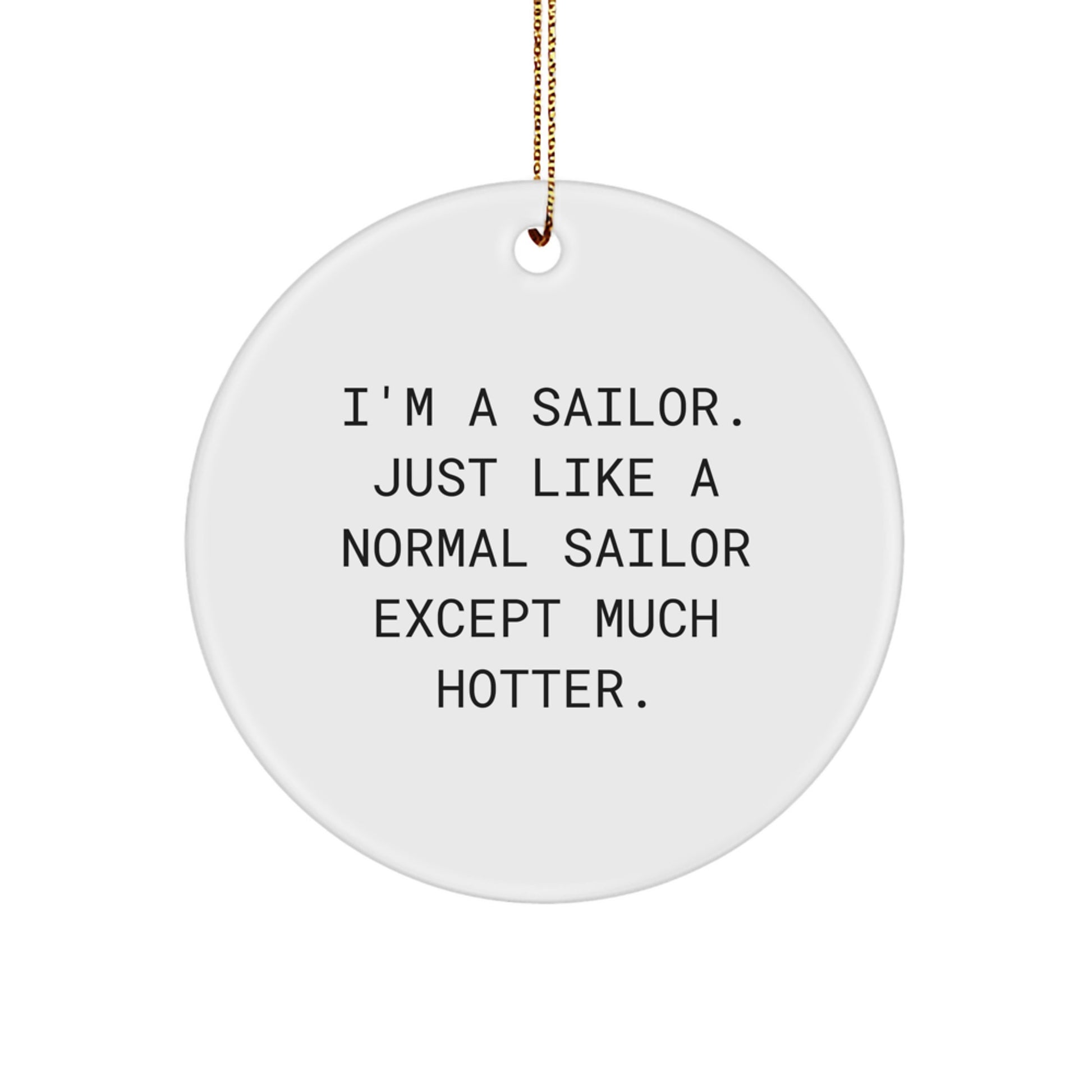 Funny Sailor Gifts for Men, Unique Sailor Christmas Ornaments, Circle Decorations from Friends - Image 1
