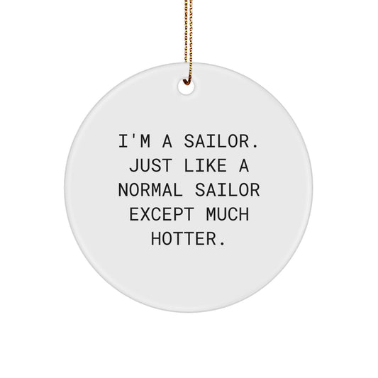 Funny Sailor Gifts for Men, Unique Sailor Christmas Ornaments, Circle Decorations from Friends - Image 1