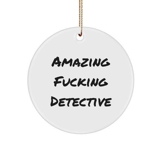 Funny Detective Gifts from Friends for Men - Amazing Circle Ornament for Christmas - Image 1