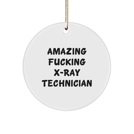 Funny X-Ray Technician Gifts from Friends, 'Amazing F--king X-ray Technician' Circle Ornament for Christmas, X-Ray Technician MDF Circle Shaped Ornament Gifts - Image 1