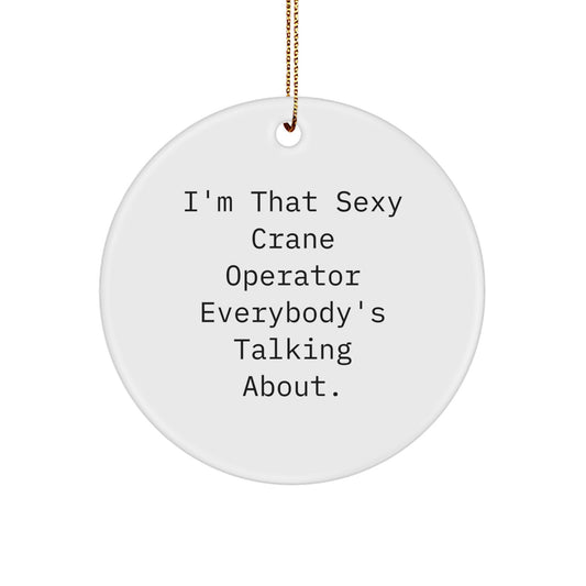 Funny Sexy Crane Operator Circle Ornaments Christmas Unique Gifts for Men from Friends - Image 1