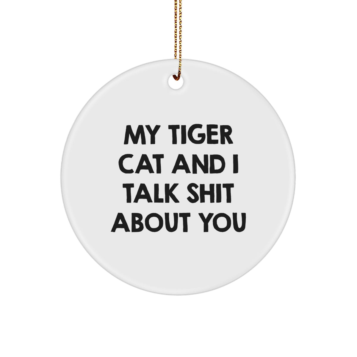 Funny Tiger Cat Circle Ornament, Gifts from Friends to Family for Christmas Unique - Image 1