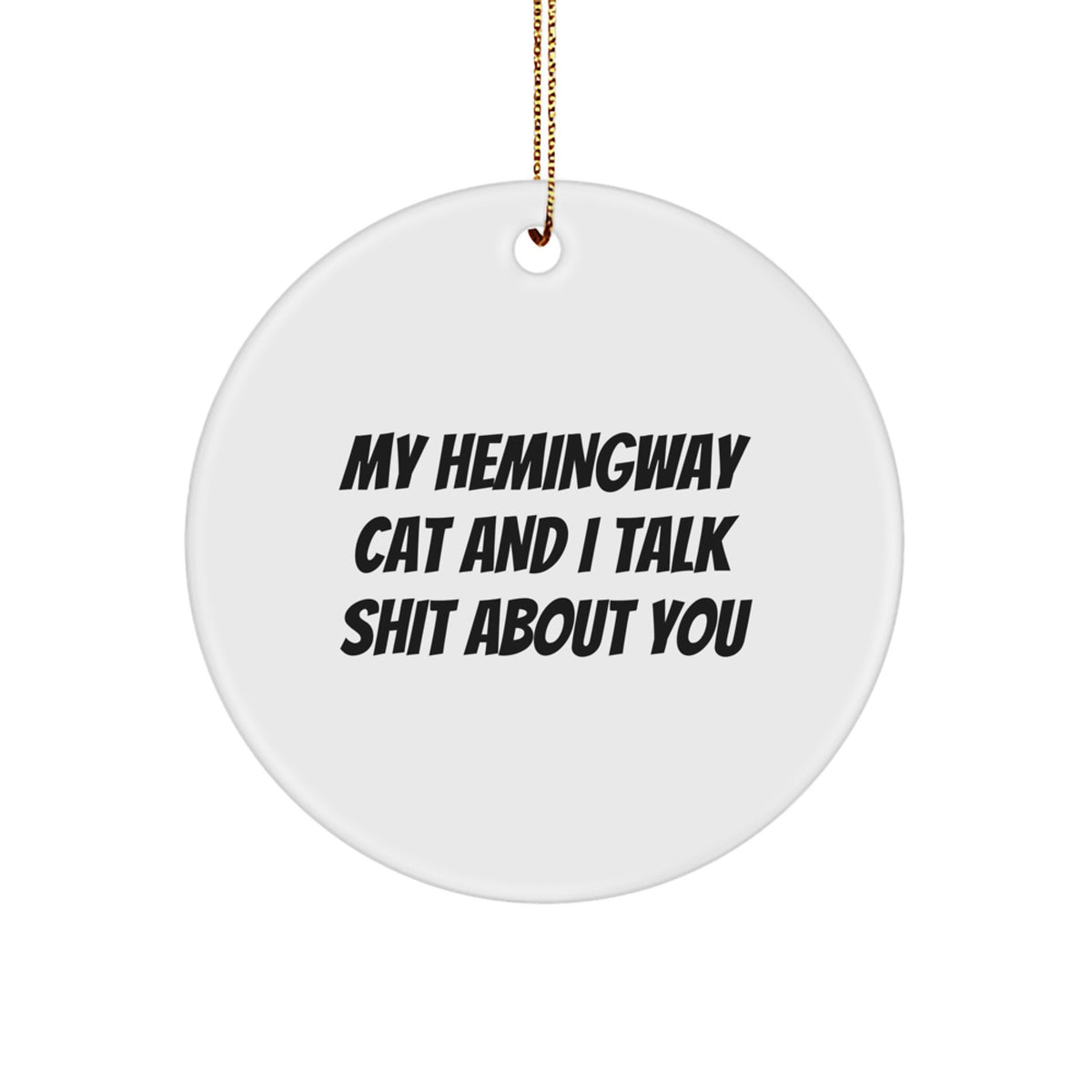 Funny Hemingway Cat Circle Ornament Gifts from Friends, Family, or Coworkers for Men, Women, or Christmas Unique Gifts - Image 1
