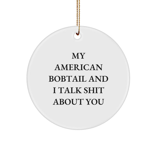 Funny American Bobtail Cat Circle Ornament, Gifts from Friends, Perfect for American Bobtail Cat Lovers, Unique Christmas Unique Gifts from Family - Image 1