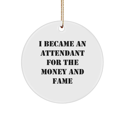 Funny Attendant Gifts from Friends and Family - Circle Ornament for Attendant Lovers - Christmas Unique Gifts for Attendants - Image 1