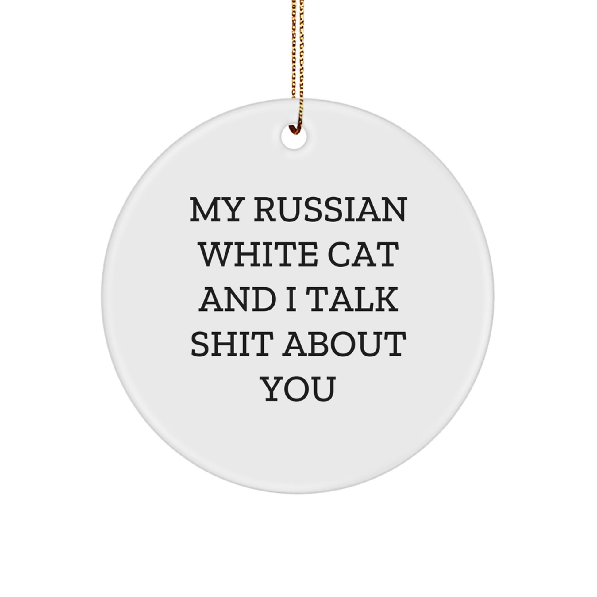 Funny Russian White Cat Circle Ornament - Gifts for Cat Lovers from Friends and Family, Christmas Unique Ornaments for Home Decor - Image 1