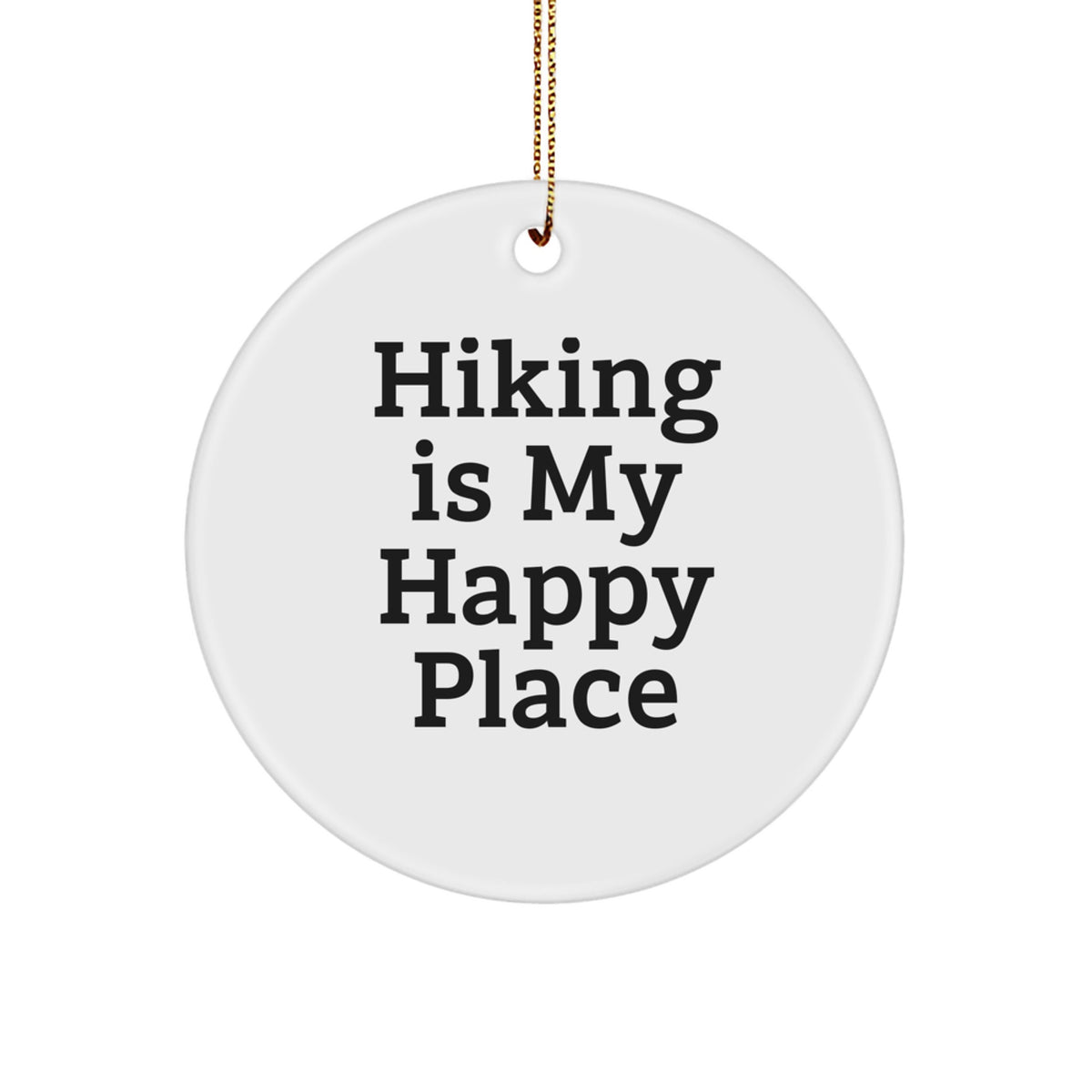 Christmas Gift for Her Hiking Is My Happy Place Ornament Present - Image 1