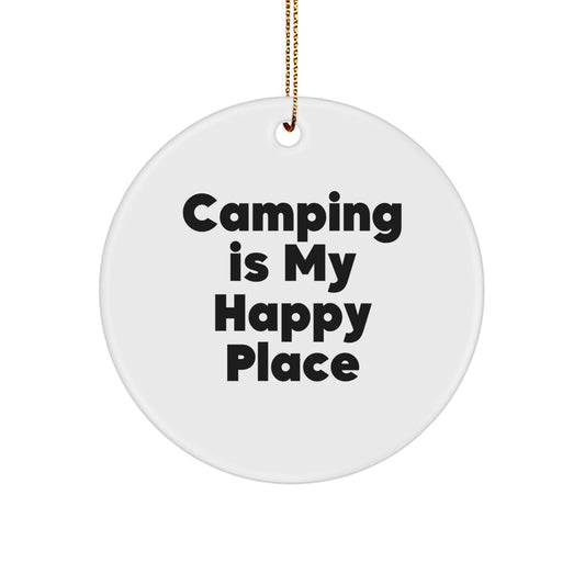 Cute Camping Gifts for Friends and Family - 'Camping Is My Happy Place' Circle Ornament for Christmas - Image 1