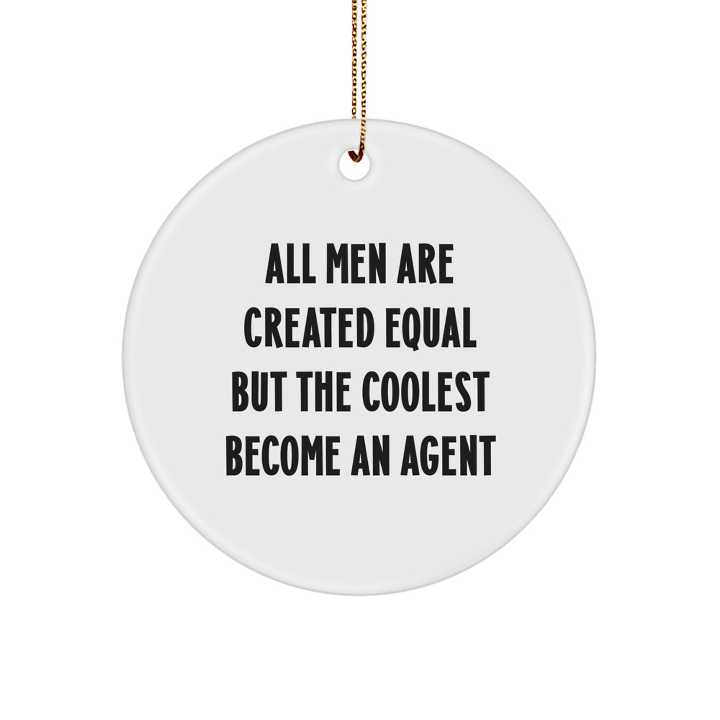 Funny Agent Gifts from Men, Coolest Become Agent Christmas Unique Ornaments for Agent Fans, Circle Ornament Agent Quote - Image 1