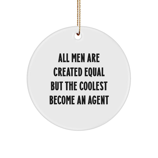 Funny Agent Gifts from Men, Coolest Become Agent Christmas Unique Ornaments for Agent Fans, Circle Ornament Agent Quote - Image 1
