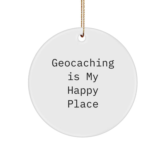 Geocaching Gifts for Men, Friends, and Family - 'Geocaching Is My Happy Place' Circle Ornament for Christmas Unique Gifts from Mom, Dad, or Geocaching Buddy - Image 1